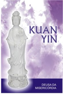  KUAN YIN - Deusa da Misericrdia